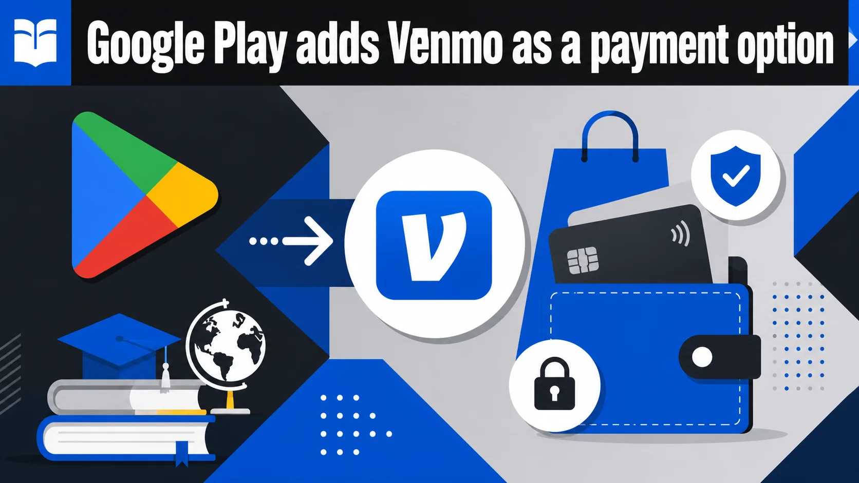 Google Play Adds Venmo: A Small Crack in App Store Payments